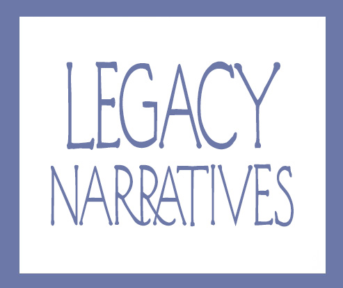 legacy narratives